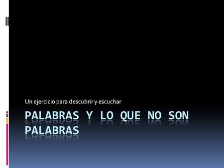 Un ejercicio para descubrir y escuchar. Conforme grupos de 5 integrantes  Cada jefe de grupo deberá examinar el dibujo señalado durante 6 minutos. 