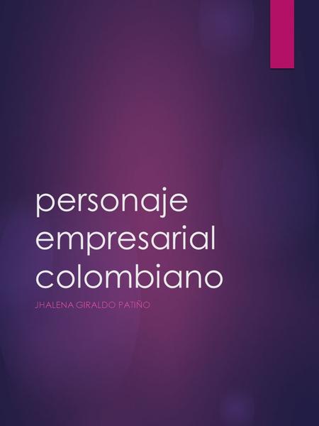 Personaje empresarial colombiano JHALENA GIRALDO PATIÑO.