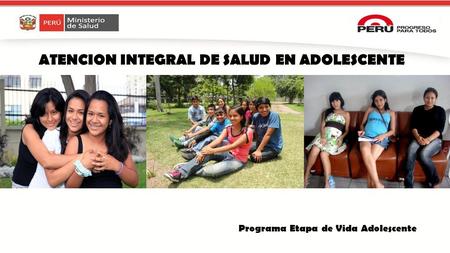 ATENCION INTEGRAL DE SALUD EN ADOLESCENTE