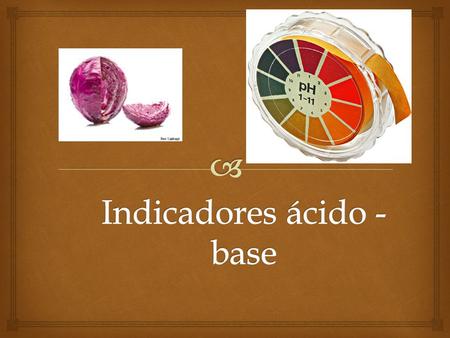 Indicadores ácido - base