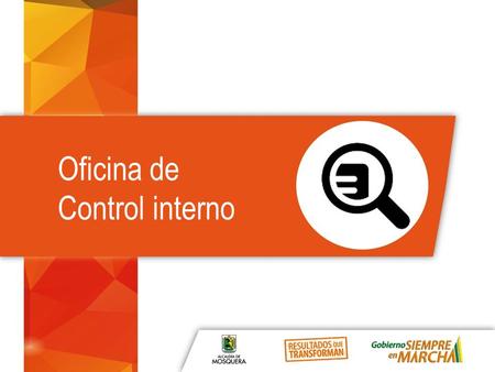 Oficina de Control interno. Fenecimiento de las cuenta en las Auditoría Integrales para 2012 y 2013 Se logró el cierre de 3 auditorías ( Auditoria Integral,