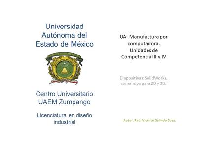 UA: Manufactura por computadora. Unidades de Competencia III y IV