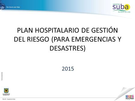 PLAN HOSPITALARIO DE GESTIÓN DEL RIESGO (PARA EMERGENCIAS Y DESASTRES) 2015.