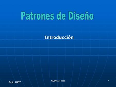 NZ/EA/abril 1999 1 Introducción Julio 2007. NZ/EA/abril 1999 2 ¿ Que es la IS ? Disciplina que trata los aspectos concernientes al desarrollo de sistemas.