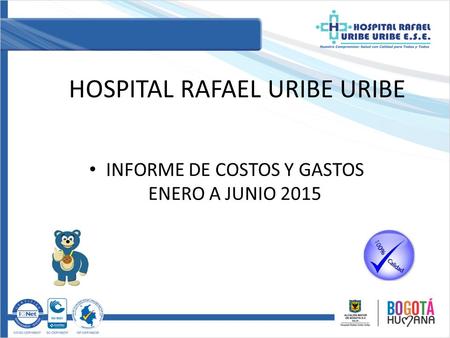 HOSPITAL RAFAEL URIBE URIBE INFORME DE COSTOS Y GASTOS ENERO A JUNIO 2015.
