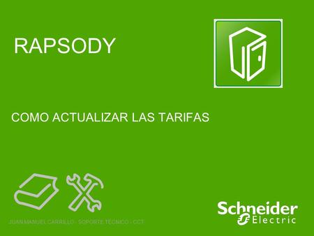 RAPSODY COMO ACTUALIZAR LAS TARIFAS JUAN MANUEL CARRILLO - SOPORTE TÉCNICO - CCT.