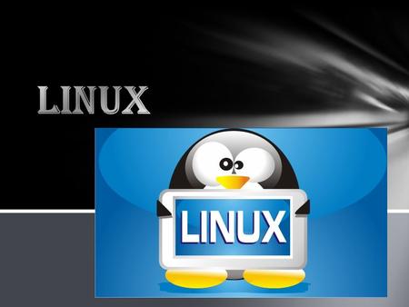 Linux es un sistema operativo diseñado por cientos de programadores de todo el planeta, aunque el principal responsable del proyecto es Linux Tovalds.