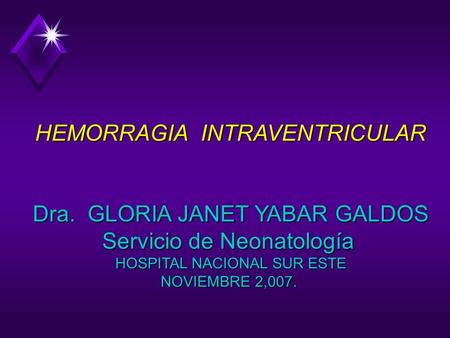 HEMORRAGIA INTRAVENTRICULAR