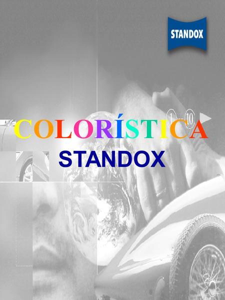 STANDOX COLORÍSTICACOLORÍSTICA. 024 061 150 151 521 522 527 530 533 541 543 544 546 550 551 553 560 624 632 660 2K 529 043 BASES ENVASES ADITIVOS NOTA: