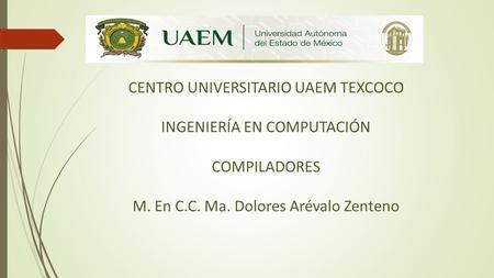 CENTRO UNIVERSITARIO UAEM TEXCOCO INGENIERÍA EN COMPUTACIÓN
