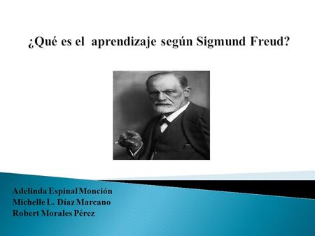 Adelinda Espinal Monción Michelle L. Díaz Marcano Robert Morales Pérez.