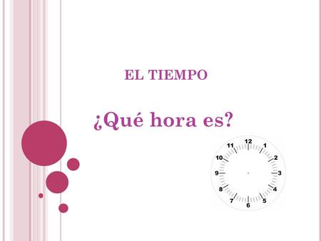 EL TIEMPO ¿Qué hora es?.