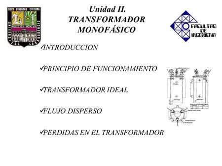 Unidad II. TRANSFORMADOR MONOFÁSICO