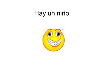 Hay un niño.. El niño se llama Bob. Soy Bob. Bob tiene un perro.