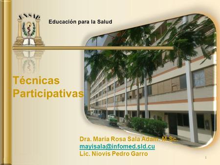 Técnicas Participativas Dra. María Rosa Sala Adam. M.Sc.