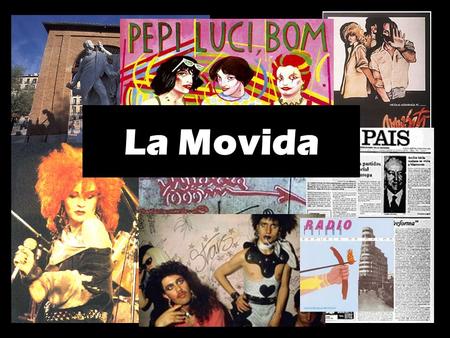 La Movida. Dictadura del General Franco  1939-1975 Economía pobre… economía estable. Aliado de Hitler hasta la II Guerra Mundial. Aliado de EE.UU. a.