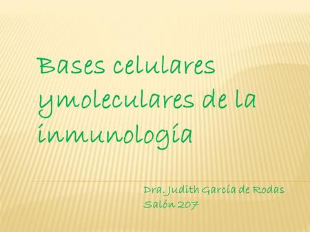 Bases celulares ymoleculares de la inmunología