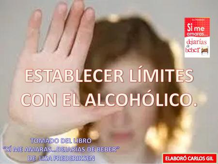 ESTABLECER LÍMITES CON EL ALCOHÓLICO.
