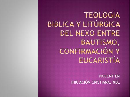 A. NOCENT EN B. INICIACIÓN CRISTIANA, NDL.  EL ESPÍRITU DE DIOS ESTÁ PRESENTE EN LA HISTORIA DESDE LA CREACIÓN EN LA QUE SE PERCIBE UN INTENTO DE UNIDAD,