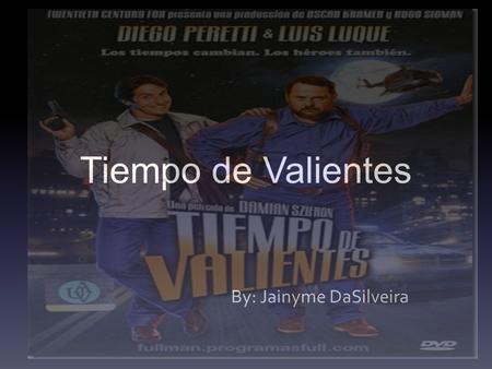 Tiempo de Valientes By: Jainyme DaSilveira. Thriller de la película  -w.
