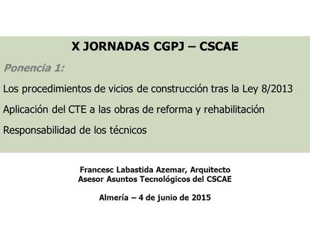 X JORNADAS CGPJ – CSCAE Ponencia 1: