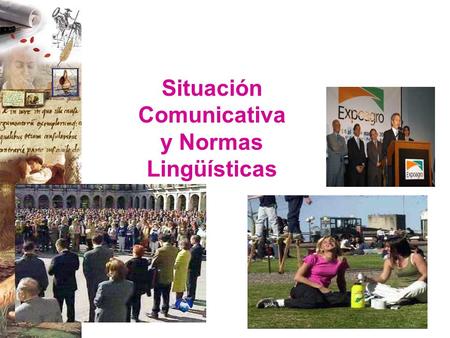 Situación Comunicativa y Normas Lingüísticas.