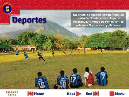 Capítulo 5 1 of 61 Un grupo de amigos juegan fútbol en la isla de Ometepe en el lago de Nicaragua. Al fondo podemos ver los volcanes Concepción y Maderas.