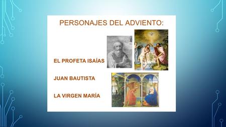 El gran pedagogo del adviento es ISAÍAS. Habría que leerle con una gran paz interior, dejando que sacuda nuestras conciencias dormidas, aliente a la esperanza,