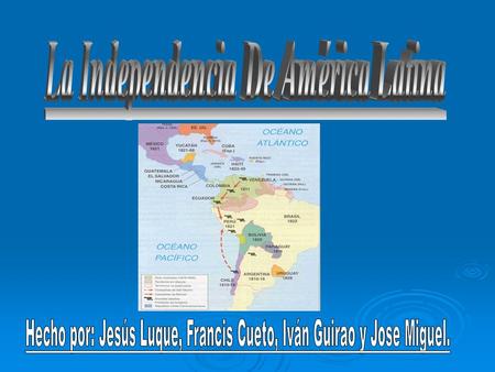 La Independencia De América Latina