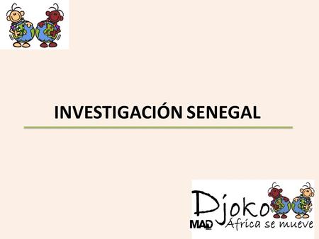 INVESTIGACIÓN SENEGAL
