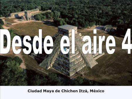 Ciudad Maya de Chichen Itzá, México