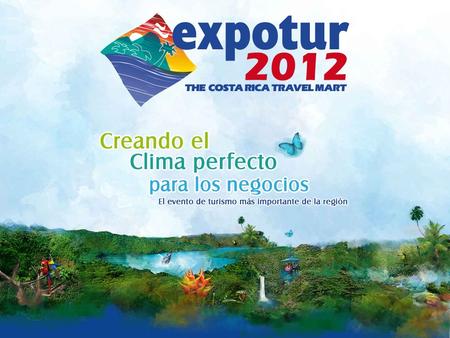 EXPOTUR 2012 CREANDO EL CLIMA PERFECTO PARA SUS NEGOCIOS.