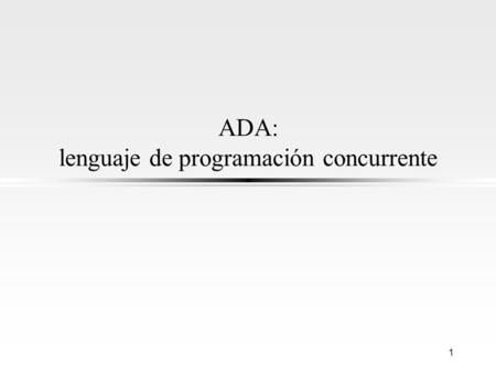 ADA: lenguaje de programación concurrente