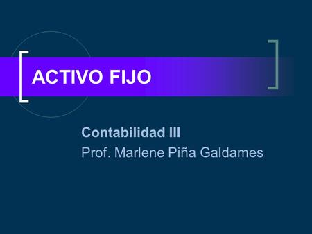 Contabilidad III Prof. Marlene Piña Galdames