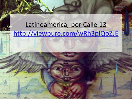 Latinoamérica, por Calle 13