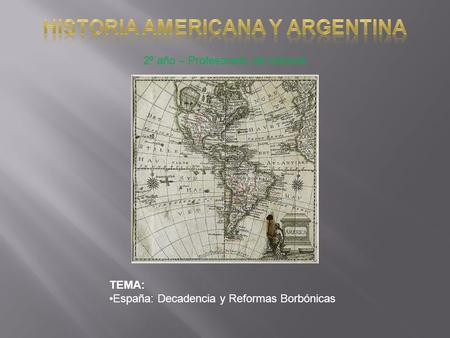 Historia americana y argentina