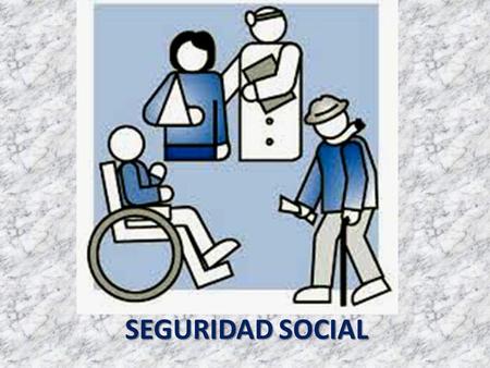 SEGURIDAD SOCIAL.