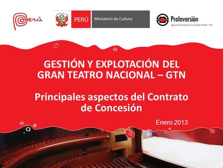 GESTIÓN Y EXPLOTACIÓN DEL GRAN TEATRO NACIONAL – GTN