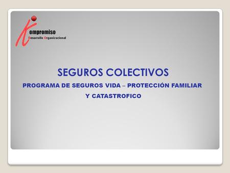 PROGRAMA DE SEGUROS VIDA – PROTECCIÓN FAMILIAR