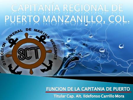 Capitanía REGIONAL de Puerto MANZANILLO, COL.