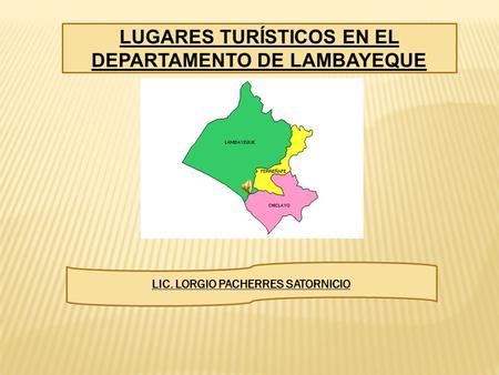 LUGARES TURÍSTICOS EN EL DEPARTAMENTO DE LAMBAYEQUE