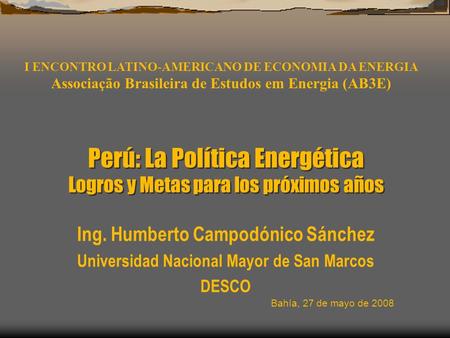 Perú: La Política Energética Logros y Metas para los próximos años