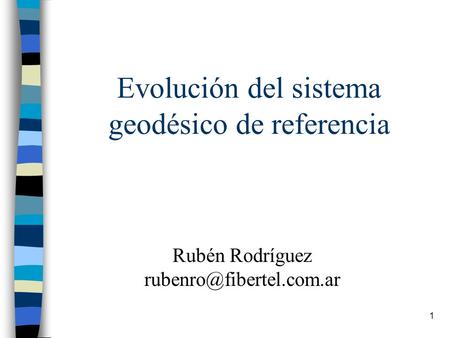 Evolución del sistema geodésico de referencia
