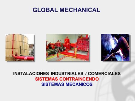 INSTALACIONES INDUSTRIALES / COMERCIALES SISTEMAS CONTRAINCENDO
