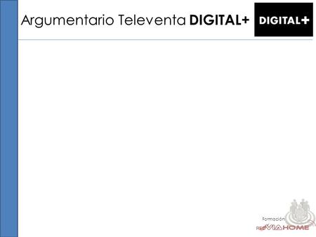 Argumentario Televenta DIGITAL+