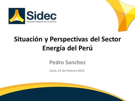 Situación y Perspectivas del Sector Energía del Perú