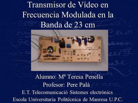 Transmisor de Vídeo en Frecuencia Modulada en la Banda de 23 cm