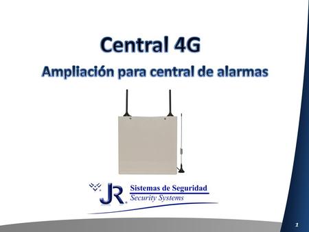 1. 2 La central 4G puede trabajar complementariamente como ampliación de cualquier otra Central de alarmas del mercado, mediante el uso de este modo podremos.