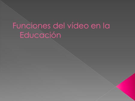 Funciones del vídeo en la Educación