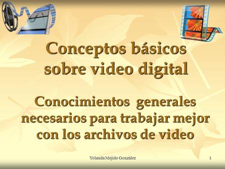 Conceptos básicos sobre video digital